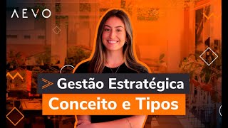 Gestão Estratégica o que é quais as etapas e os 4 tipos  com Gabriela Vargas [upl. by Avrom212]