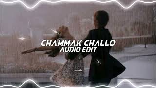 Chammak challo Edit Audio [upl. by Shevlo]