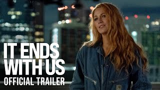 IT ENDS WITH US  Official Trailer HD [upl. by Dripps]