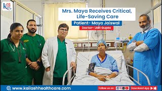 From Critical Condition to Recovery Watch Mrs Maya LifeSaving Journey at Kailash Hospital [upl. by Mert]