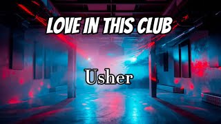 Usher  Love In This Club Lyrics [upl. by Ode329]