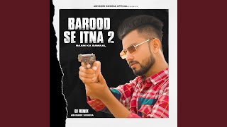 Barood Se itna 2 Dj Remix Naam ka bawaal [upl. by Kirit421]