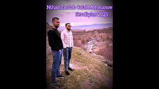 Nihad Zərdab amp Cəlal Mehmanov  Sevdiyim 2025 [upl. by Malvia]