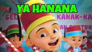 sholawat YA HANANA  lagu sholawat upin ipin terbaru [upl. by Nipha236]