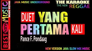 YANG PERTAMA KALI karaoke duet pance REGGAE javamusicunderground [upl. by Yecats316]