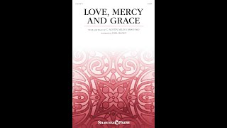 LOVE MERCY AND GRACE SATB Choir  Arranged by Joel Raney [upl. by Maggi117]