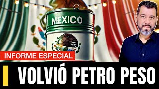 ¡Petro Peso de vuelta Pemex desafía al mundo [upl. by Ecnarrot]