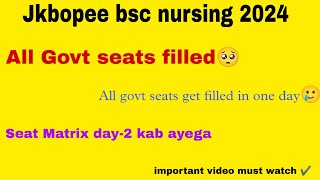 jkbopee bsc nursing 2024  All govt seats get filled 🥺  Seat Matrix kab Ayega day2 k liye [upl. by Stillmann195]