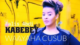 KABEBEY WAAYAHA CUSUB FALIS NEW SONG 2016 [upl. by Maleen]