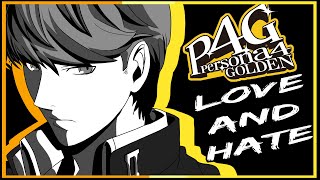 Persona 4 Golden Analysis  Love and Hate [upl. by Abeu89]