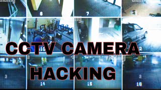 How hackers hack Your  CCTV  Cameras [upl. by Rahmann]