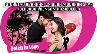 GIORGINO ABRAHAM  MUDAH MUDAHAN SAYA BERJODOH DENGAN IRISH BELLA [upl. by Melly]