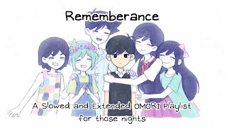 Remembrance  A Slowed Omori Playlist for Those Nights [upl. by Maibach896]