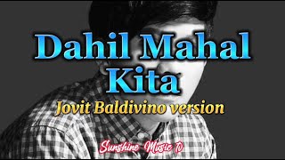 Dahil Mahal Kita Jovit Baldivino with Lyrics [upl. by Nannahs]