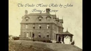 The Cider House Rules by John Irving a Review [upl. by Aynam]