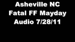 Asheville NC Fatal FF Mayday Audio 72811 [upl. by Zerline]