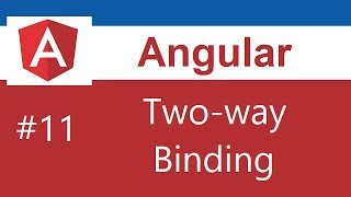 Angular Tutorial  11  Two Way Binding [upl. by Sitnerp]