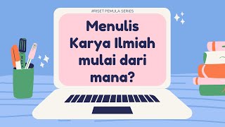 TipsampTutorial Menulis Karya Ilmiah Bagi Pemula [upl. by Naara]