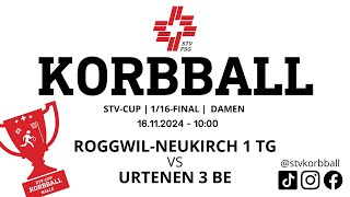 16112024  1000  Korbball Damen STVCUP Halle 116Final  RoggwilNeukirch 1 TG VS Urtenen 3 BE [upl. by Uriia]