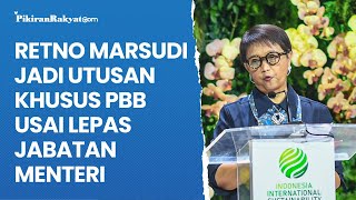 Retno Marsudi Jadi Utusan Khusus PBB Usai Lepas Jabatan Menteri Luar Negeri [upl. by Naitsirc]