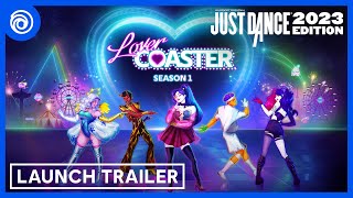 Just Dance 2023 Edition  Season 1 Lover Coaster  Launch Trailer [upl. by Eceer5]