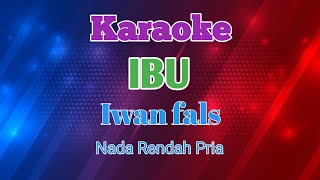 Karaoke  Ibu Iwan fals [upl. by Guria]