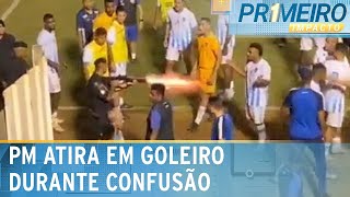 PM atira em goleiro com bala de borracha na segunda divisão goiana  Primeiro Impacto 110724 [upl. by Nicoli]