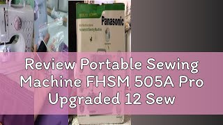 Review Portable Sewing Machine FHSM 505A Pro Upgraded 12 Sewing Portable Mini Sewing Machine [upl. by Derte178]