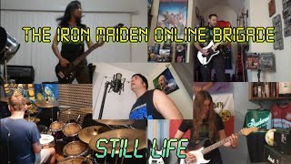 The Iron Maiden Online Brigade  Still Life Iron Maiden cover [upl. by Sherburn]