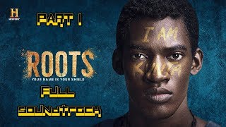 Roots 2016 Full Soundtrack Part 1 [upl. by Ahtaga179]