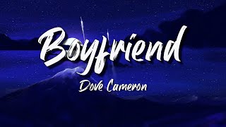 Dove Cameron  Boyfriend Lyrics [upl. by Illehs965]