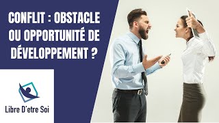 Le Conflit Obstacle ou Opportunité de Développement Découvrez Comment lUtiliser [upl. by Ynamad198]