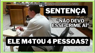 TRIBUNAL DO JÚRI EP2 M4T0U 4 EM CASCAVEL SENTENÇA [upl. by Areema]