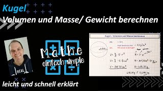 Kugel  Volumen und Masse Gewicht berechnen leicht erklärt matheeinfachsimple [upl. by Rennane550]