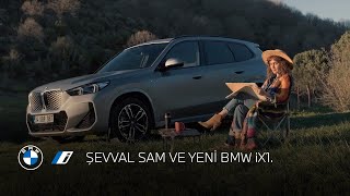 ŞEVVAL SAM VE YENİ BMW iX1 eDrive20 [upl. by Hasila]