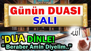 SALI GÜNÜ DUASI DİNLE  Amin Diyelim [upl. by Nagoh429]