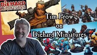 Tim Prow on Diehard Miniatures [upl. by Estren]