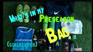 Whats in my preseason goalkeeper bag I KeeperTV [upl. by Jeraldine631]