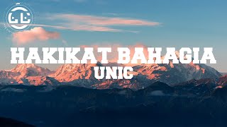 Unic  Hakikat Bahagia Lyrics [upl. by Hamehseer]