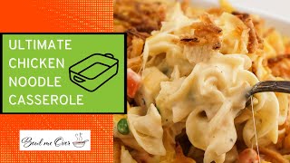 Ultimate Chicken Noodle Casserole [upl. by Gesner]