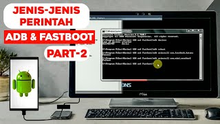 Macammacam Perintah ADB amp FASTBOOT  Belajar ADB FASTBOOT Android PART2 [upl. by Tades]