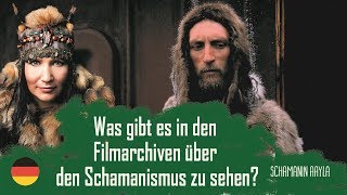 Was gibt es in den Filmarchiven über den Schamanismus zu sehen  Schamanin Aayla [upl. by Yrruc]