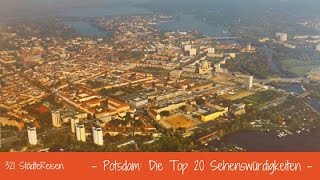 StädteReisen Potsdam Die Top 20 Sehenswürdigkeiten [upl. by Irtimed]