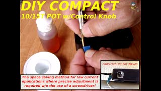 DIY Compact 1015 Turn Potentiometer wControl Knob [upl. by Aimet292]