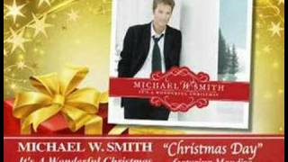 Michael W Smith  Christmas Day featuring Mandisa [upl. by Nedmac]