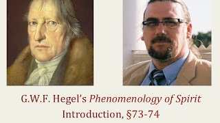 Half Hour Hegel The Complete Phenomenology of Spirit Introduction sec 7374 [upl. by Enyrehtac]