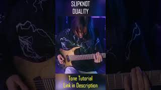 Slipknot  Duality P1 Guitar Tone Tutorial [upl. by Mairem]