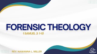 Forensic Theology  Rev Nawanna L Miller  102724 [upl. by Gerius]