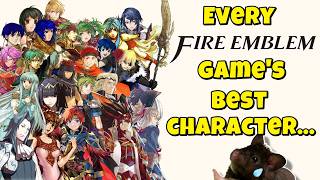 What Is The Best Character In Every Fire Emblem Game [upl. by Annaes]