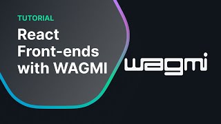 How to Create React Frontends with WAGMI [upl. by Ellinehc]